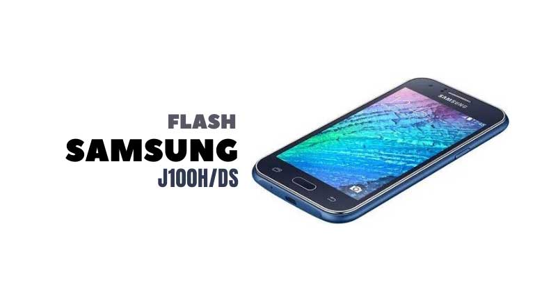 Flash Samsung J100H/DS