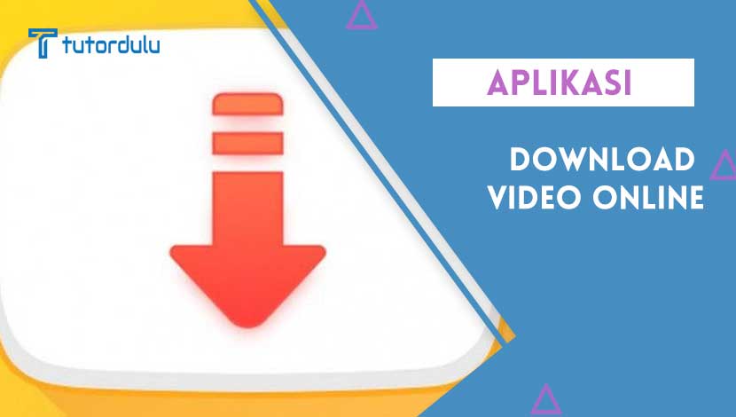 Aplikasi Download Video Online terbaru dan terlengkap
