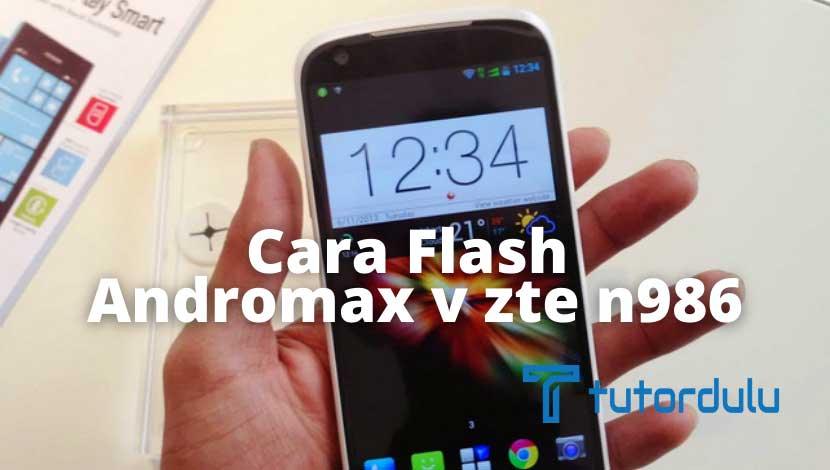 Cara Flash Andromax V ZTE N986