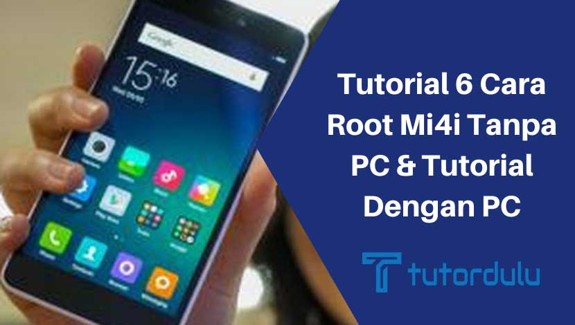 Tutorial 6 Cara Root Mi4i Tanpa PC & Tutorial Dengan PC
