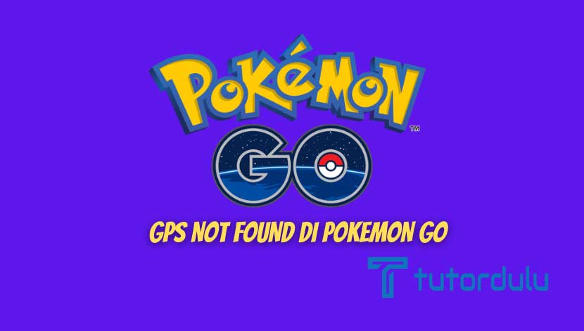 gps not found di pokemon go