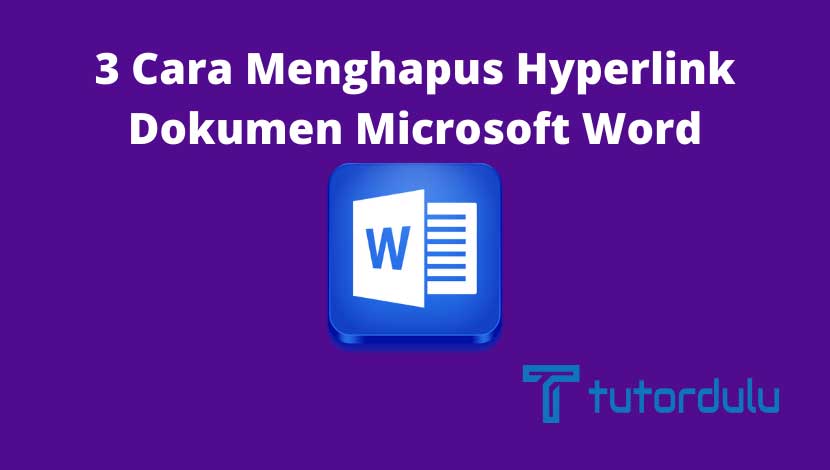3 Cara Menghapus Hyperlink Dokumen Microsoft Word