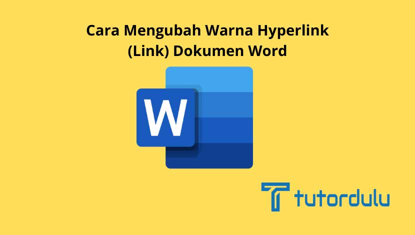 Cara Mengubah Warna Hyperlink (Link) Dokumen Word