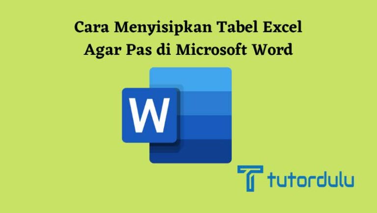 7 Cara Menyisipkan Tabel Excel Agar Pas Di Microsoft Word 4096