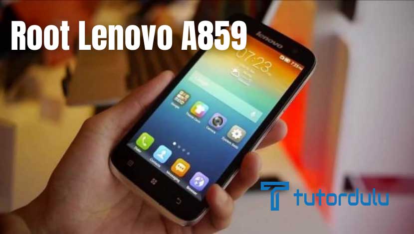 Root Lenovo A859 Agar Ponsel Kembali Optimal