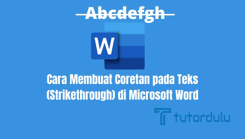 Cara Membuat Coretan Pada Teks Strikethrough Di Microsoft Word 0056