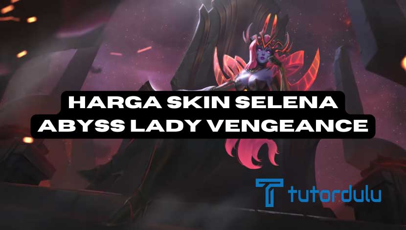 Harga Skin Selena Abyss Lady Vengeance Update 2023