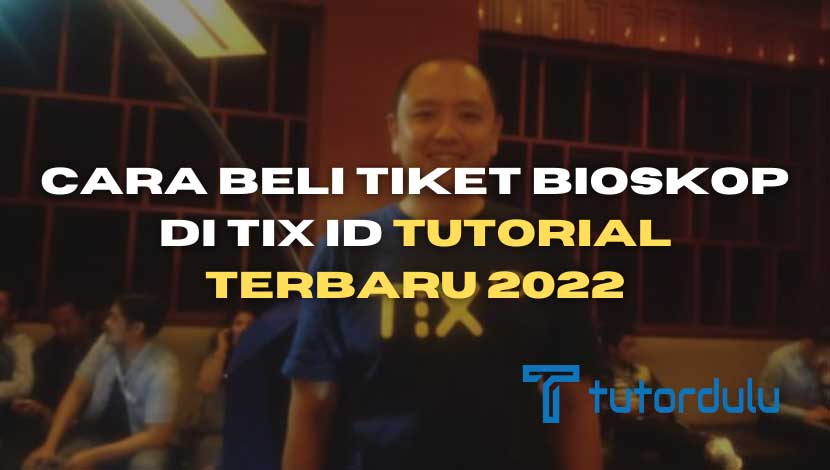 Cara Beli Tiket Bioskop di TIX ID Tutorial Terbaru 2024