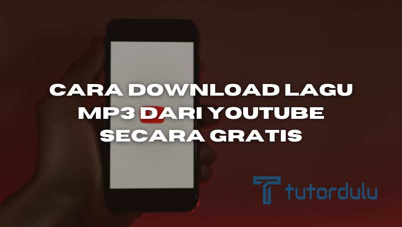 Cara Download Lagu MP3 dari Youtube Secara Gratis