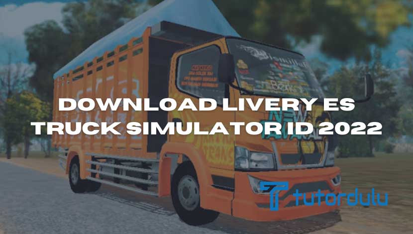 Download Livery Es Truck Simulator ID 2024