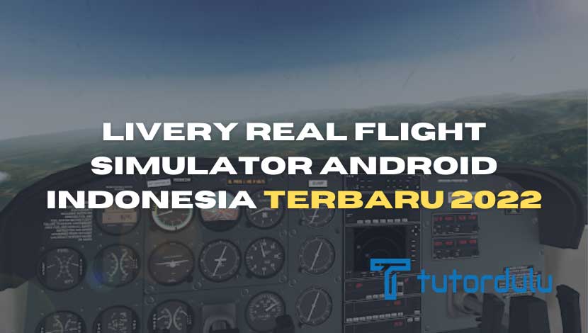 Livery Real Flight Simulator Android Indonesia Terbaru 2023