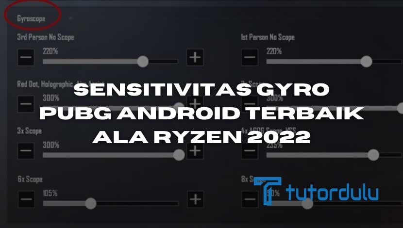 Sensitivitas Gyro PUBG Android Terbaik Ala Ryzen 2023