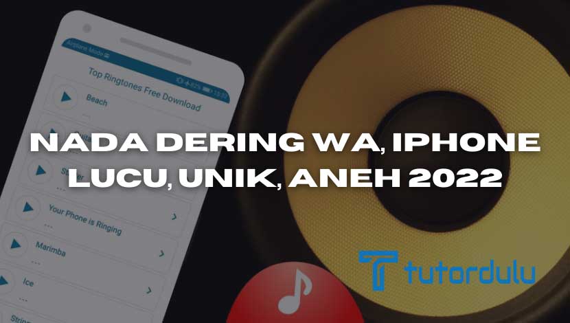 Nada Dering WA, iPhone Lucu, Unik, Aneh 2023