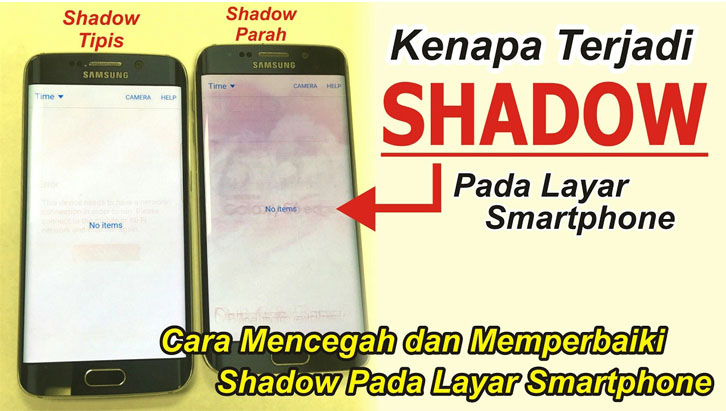 Cara Mengatasi Layar Smartphone Berbayang Shadow